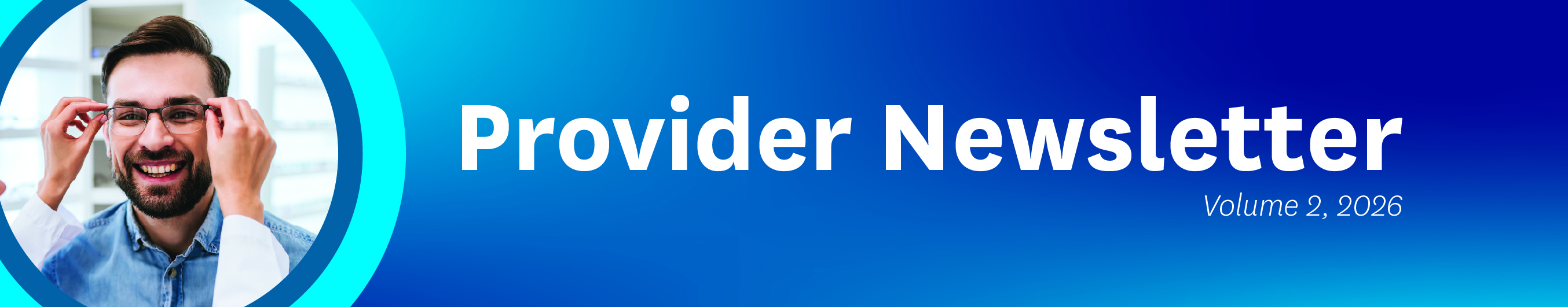 Centene Vision Services Provider Newsletter Header, Volume 4, 2025