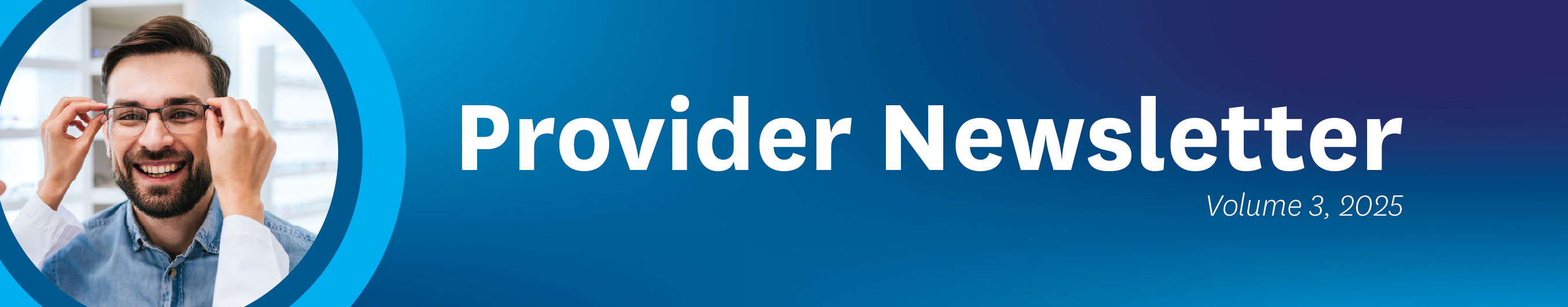 Centene Vision Services Provider Newsletter Header, Volume 3, 2025